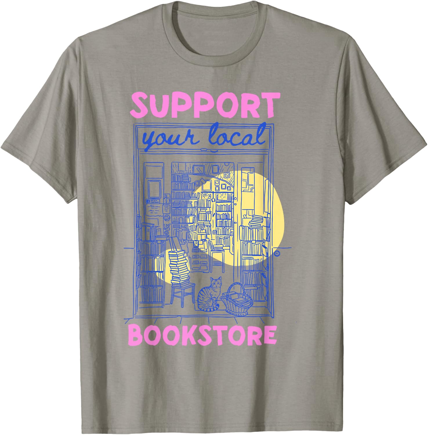 Support Your Local Bookstore Summer Bookish Books Lovers T-Shirt - T-Shirt | Sand