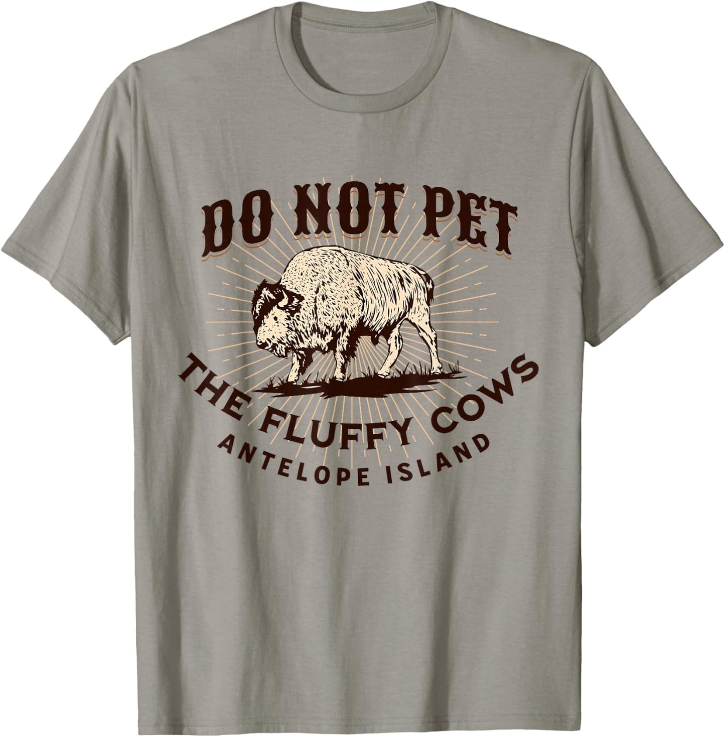 Antelope Island Do Not Pet the Fluffy Cows Utah Bison Funny T-Shirt - T-Shirt | Sand