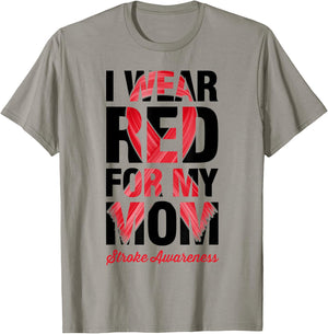 I Wear Red For My Mom - Stroke Awareness T-Shirt - T-Shirt | Sand