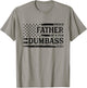 Proud Father of A Few Dumbass Kids Father's Day Flag Dad T-Shirt - T-Shirt | Sand