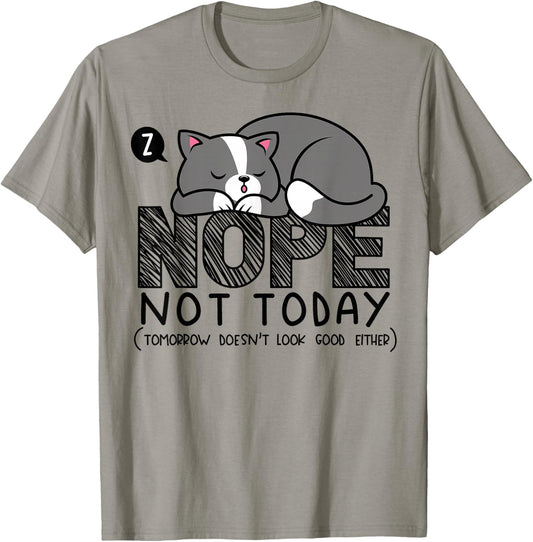 Nope not Today Sleeping Cat Novelty Graphic Procrastinator T-Shirt - T-Shirt | Sand