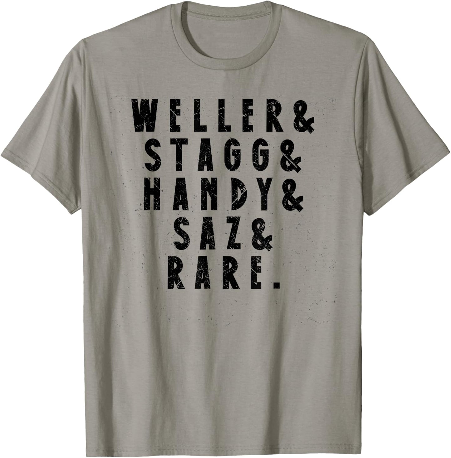 BTAC Name Weller Stagg Handy Saz And Rear Bourbon Whiskey T-Shirt - T-Shirt | Sand