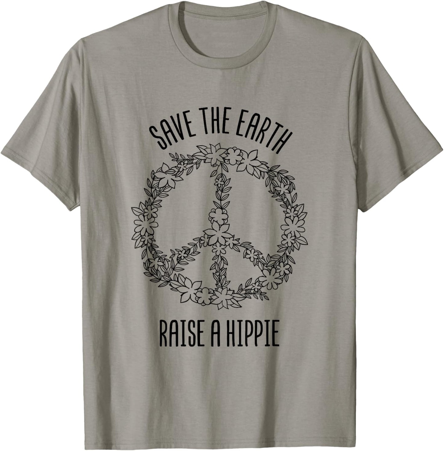 Save The Earth Raise A Hippie Planet Earth Day Gift T-Shirt - T-Shirt | Sand