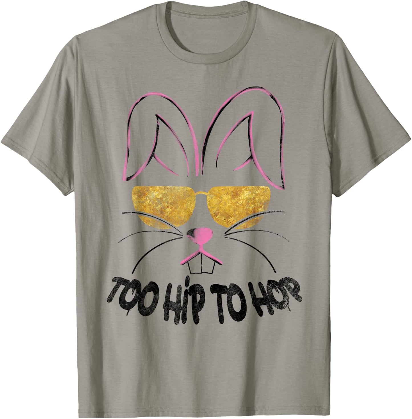 Too Hip To Hop Easter Bunny Hip Hop T-Shirt - T-Shirt | Sand