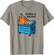 NOTHING TO SEE HERE - funny retro dumpster on fire sarcastic T-Shirt - T-Shirt | Sand
