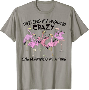Driving my husband crazy one flamingo at a time T-Shirt - T-Shirt | Sand