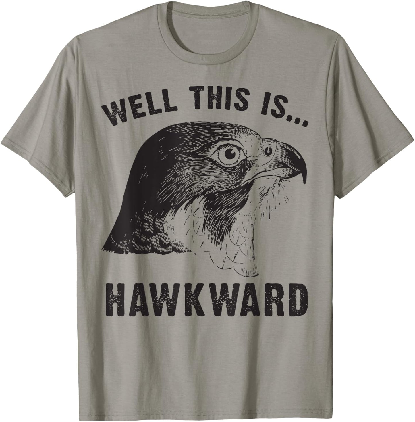 Well This is Hawkward T apparel Awkward funny animal pun T-Shirt - T-Shirt | Sand