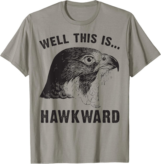 Well This is Hawkward T apparel Awkward funny animal pun T-Shirt - T-Shirt | Sand