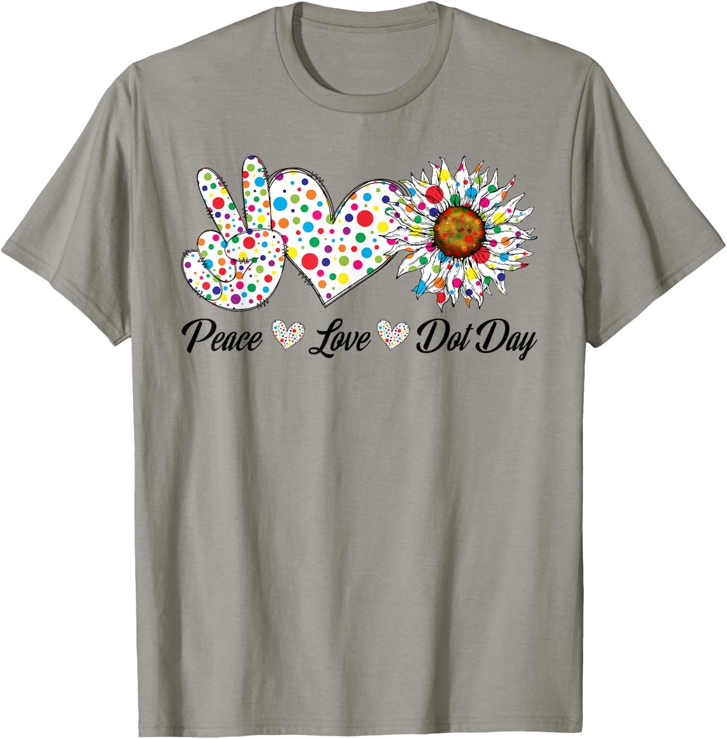 Peace Love Dot Day Colorful Polka Dotted Happy Dot Day T-Shirt - T-Shirt | Sand
