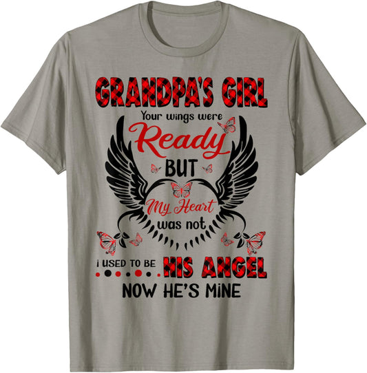 Grandpa's Girl Your Wings Were Ready My But Heart Was Not T-Shirt - T-Shirt | Sand