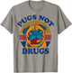 Funny Pug-Shirt Pugs Not Drugs Men Women Mom Dad Lovers Gift T-Shirt - T-Shirt | Sand