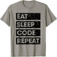 Programmer Eat Sleep Code Repeat Software Engineer T-Shirt - T-Shirt | Sand