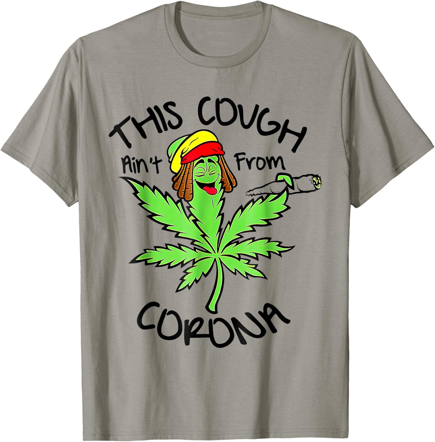 This Cough Ain't from Corona 420 Cannabis Weed Funny Graphic T-Shirt - T-Shirt | Sand