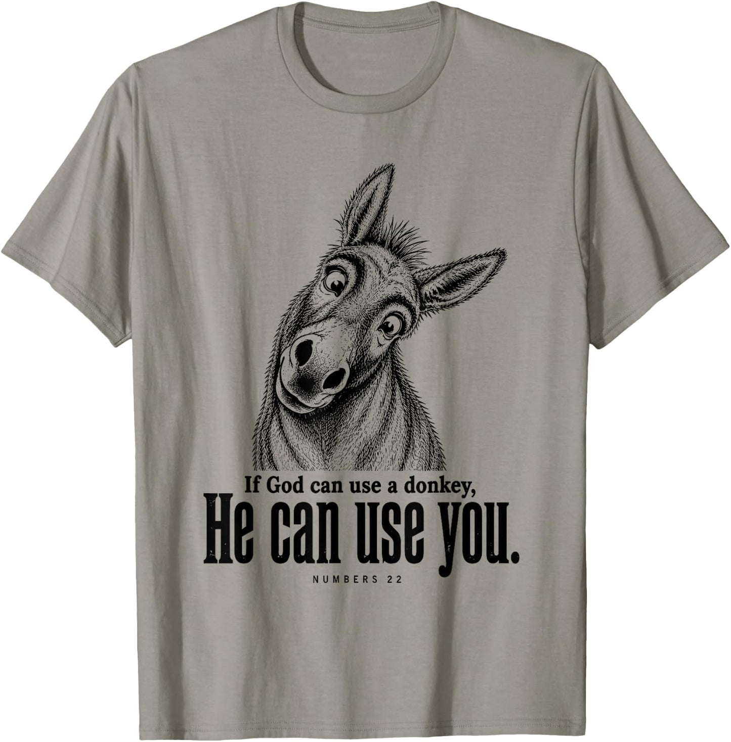 If God Can Use A Donkey He Can Use You Christian Meme T-Shirt - T-Shirt | Sand