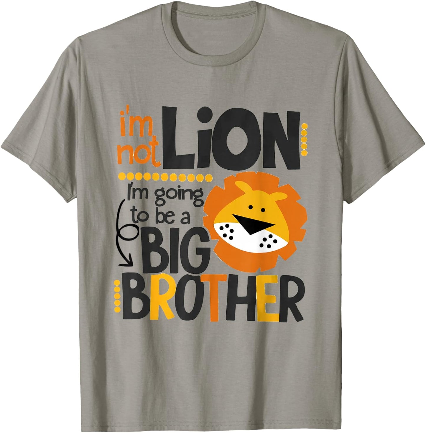 I'm Not Lion I'm Going To Be A Big Brother Lion Pregnancy T-Shirt - T-Shirt | Sand
