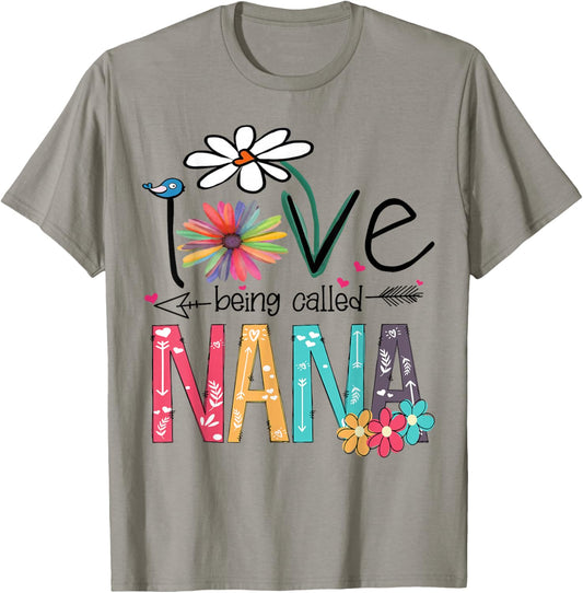I Love Being Called Nana Cute Art Nana Gift Mother's Day T-Shirt - T-Shirt | Sand