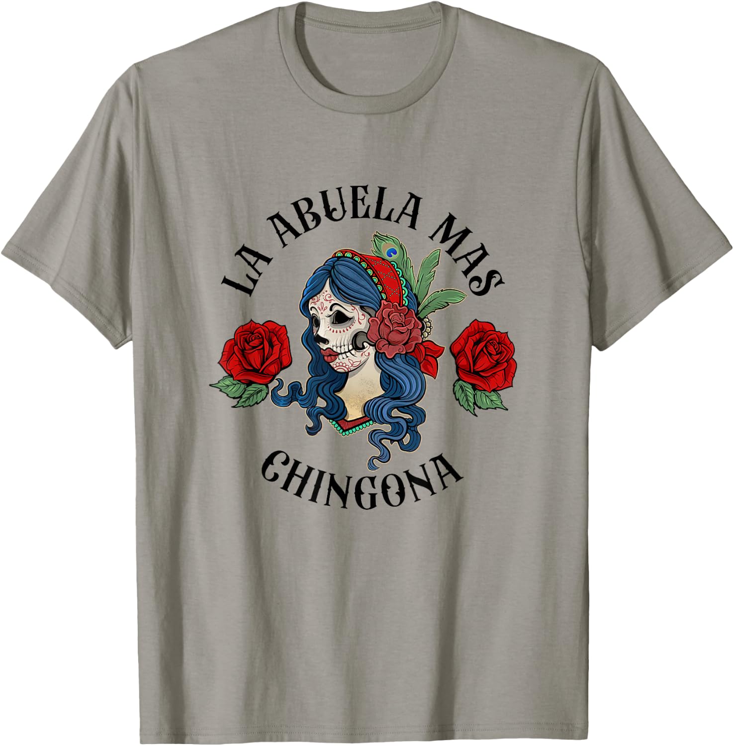 La Abuela Mas Chingona Spanish Grandma Mexicana Mother’s Day T-Shirt - T-Shirt | Sand