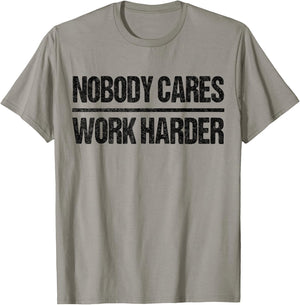 Retro Vintage No One Cares About Work Harder T-Shirt - T-Shirt | Sand