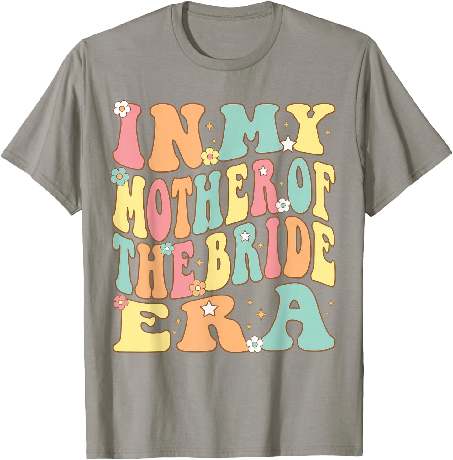 In My Mother of the Bride Era Bride's Mom Mama Groovy Retro T-Shirt - T-Shirt | Sand