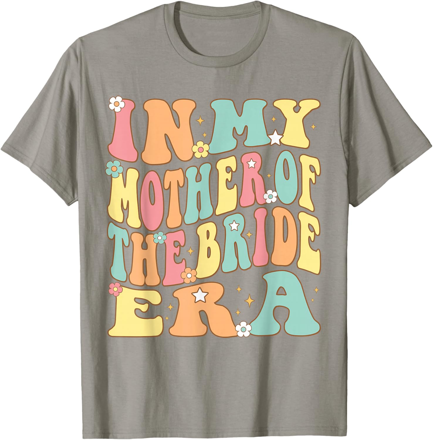 In My Mother of the Bride Era Bride's Mom Mama Groovy Retro T-Shirt - T-Shirt | Sand