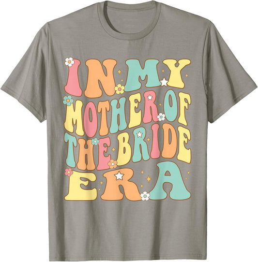 In My Mother of the Bride Era Bride's Mom Mama Groovy Retro T-Shirt - T-Shirt | Sand