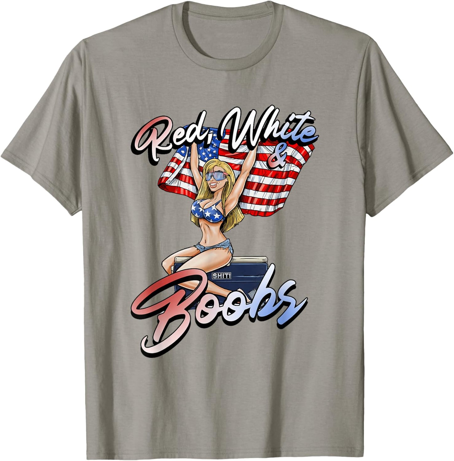 Red White and Boobs Shiti Coolers Happy 4th of July T-Shirt - T-Shirt | Sand