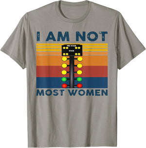 Pre Stage drag racing I am not most women Funny T-Shirt - T-Shirt | Sand