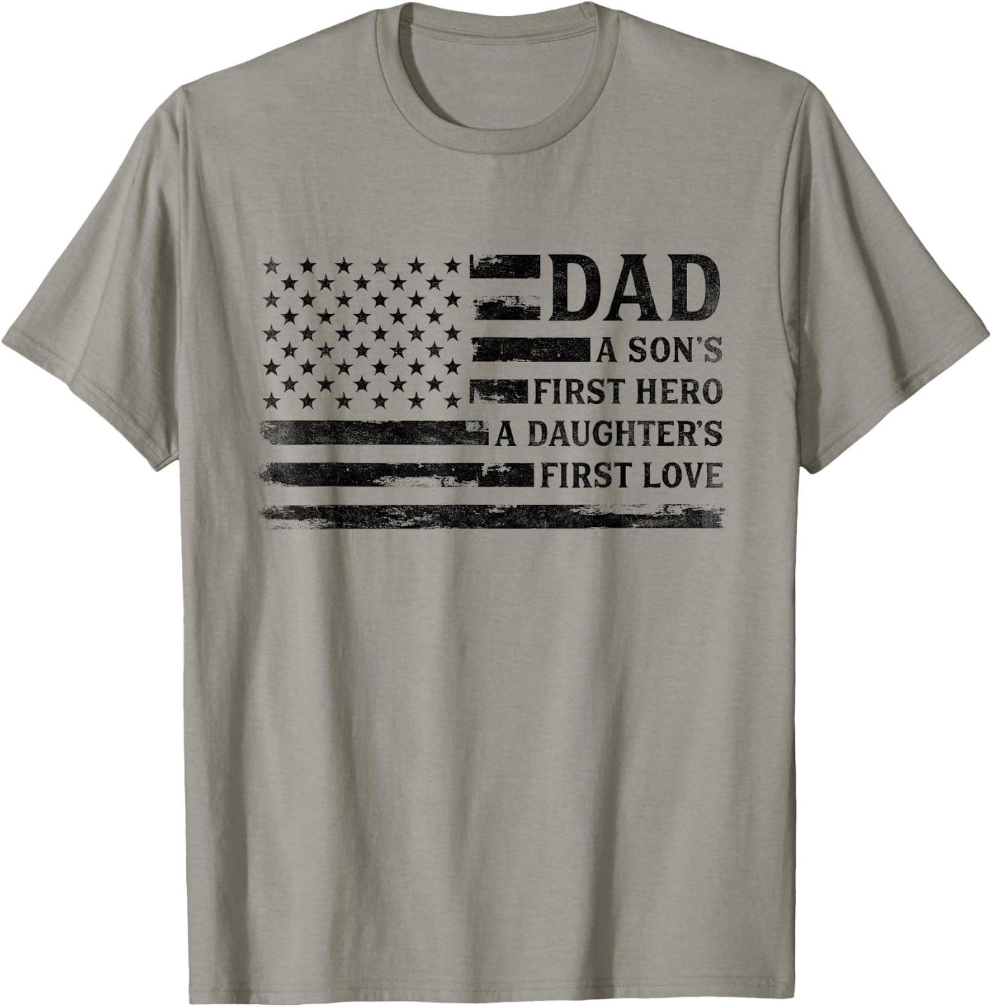 Dad Sons First Hero Daughters First Love Father's Day Flag T-Shirt - T-Shirt | Sand