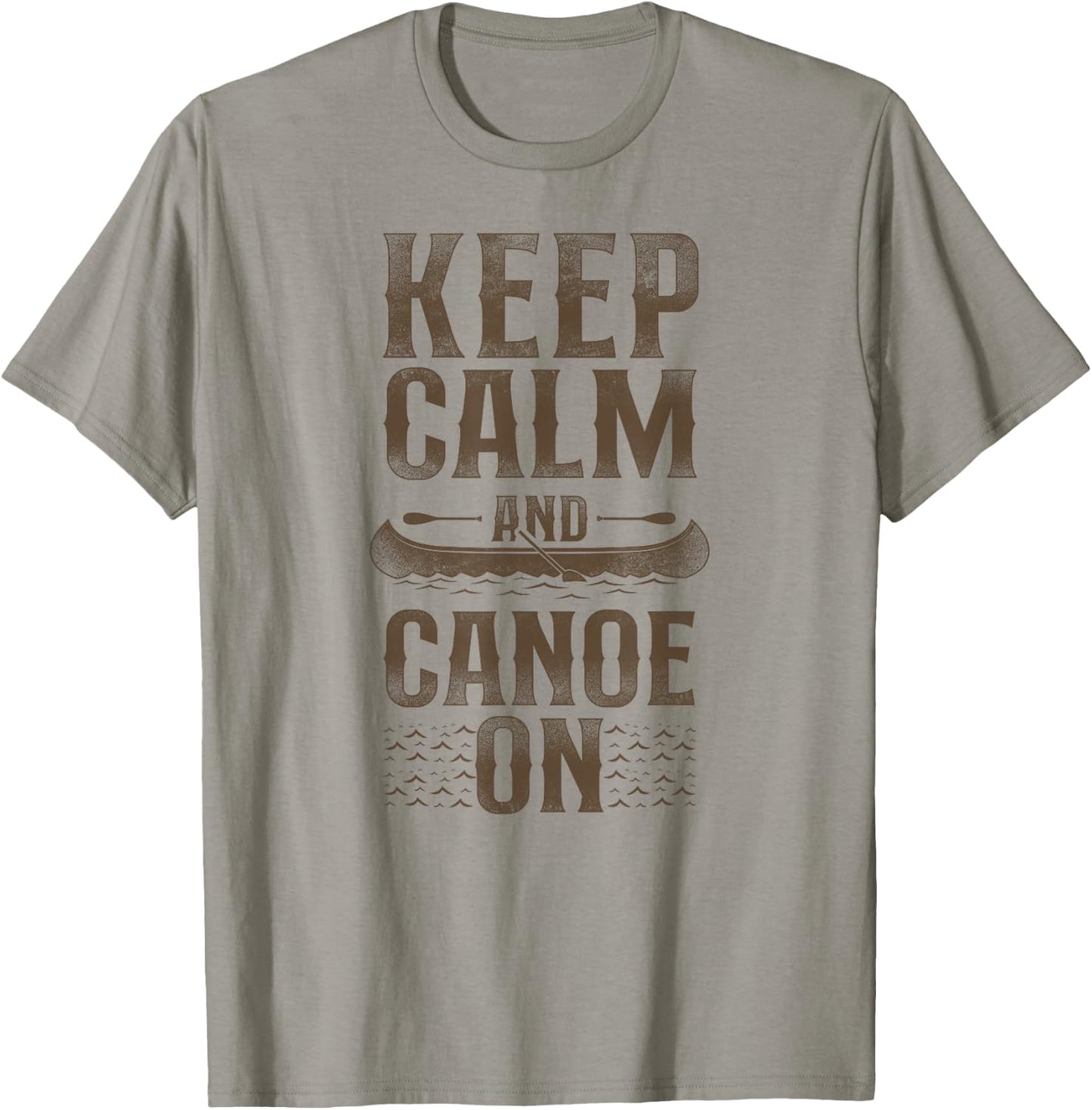 Canoe Canoeing Vintage Keep Calm And Canoe On T-Shirt - T-Shirt | Sand