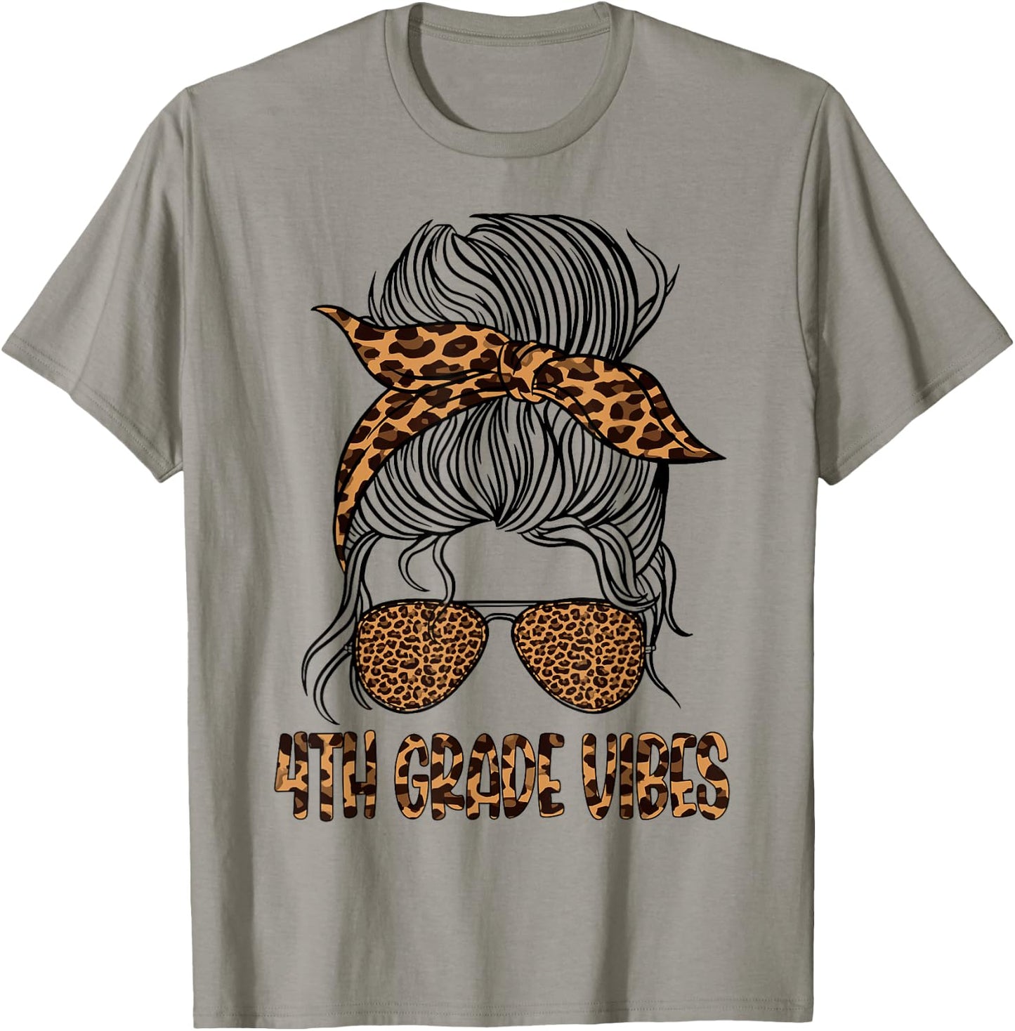 Leopard Messy Bun Fourth 4th Grade Vibes Only Back To School T-Shirt - T-Shirt | Sand