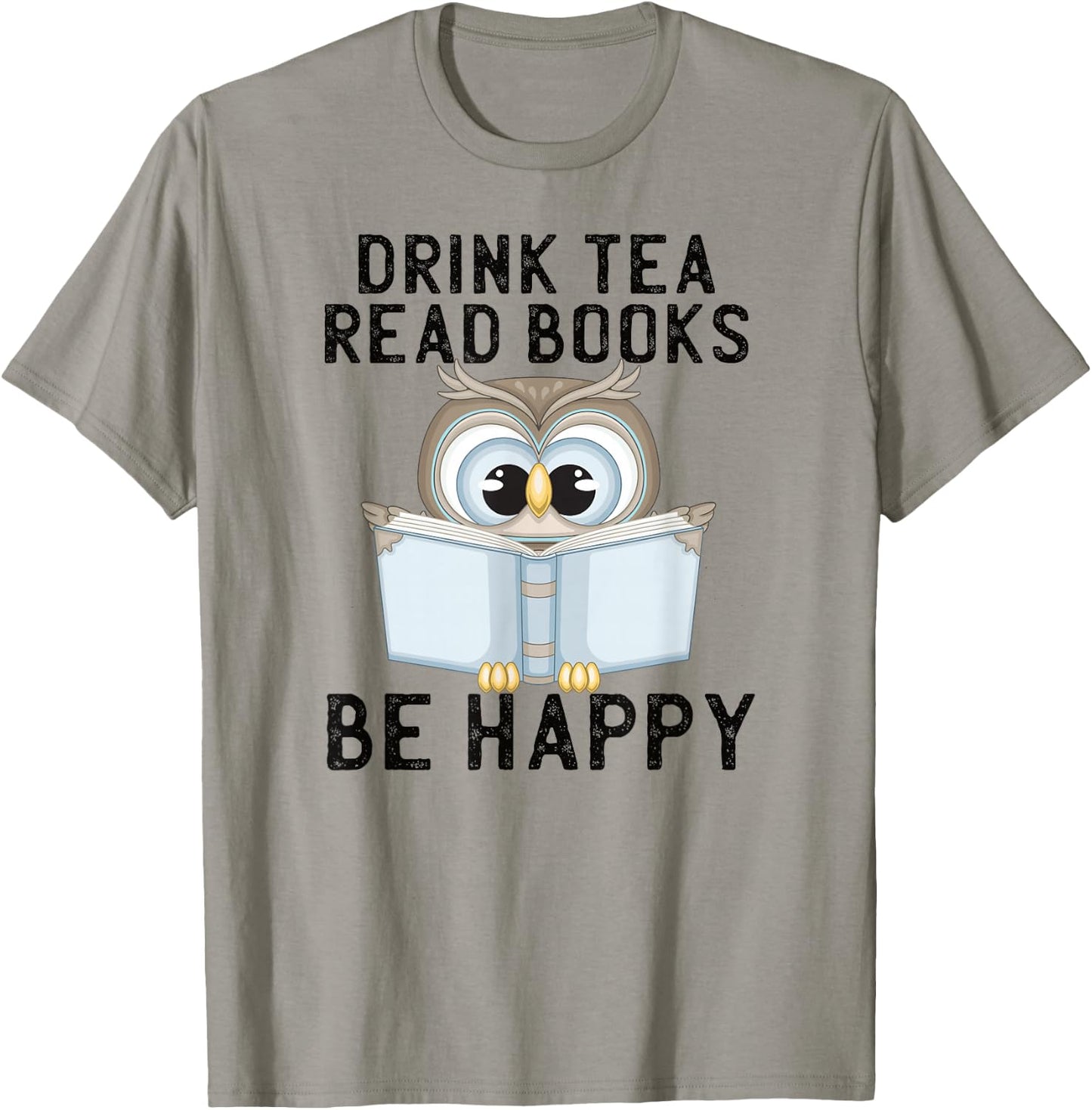 Drink Tea Read Books Be Happy Reading Tea Owl T-Shirt - T-Shirt | Sand