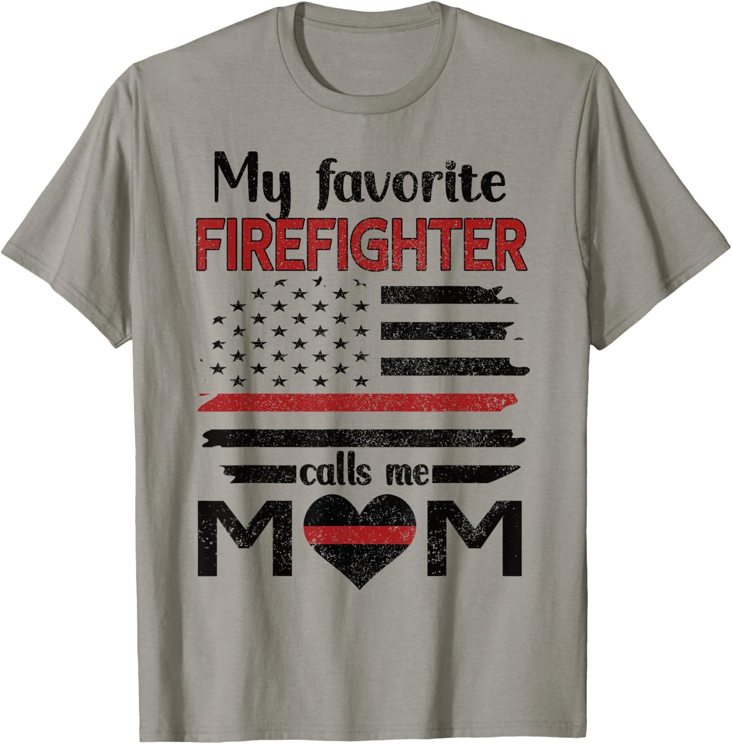 My Favorite Firefighter Calls Me Mom Fire Mom T-Shirt - T-Shirt | Sand