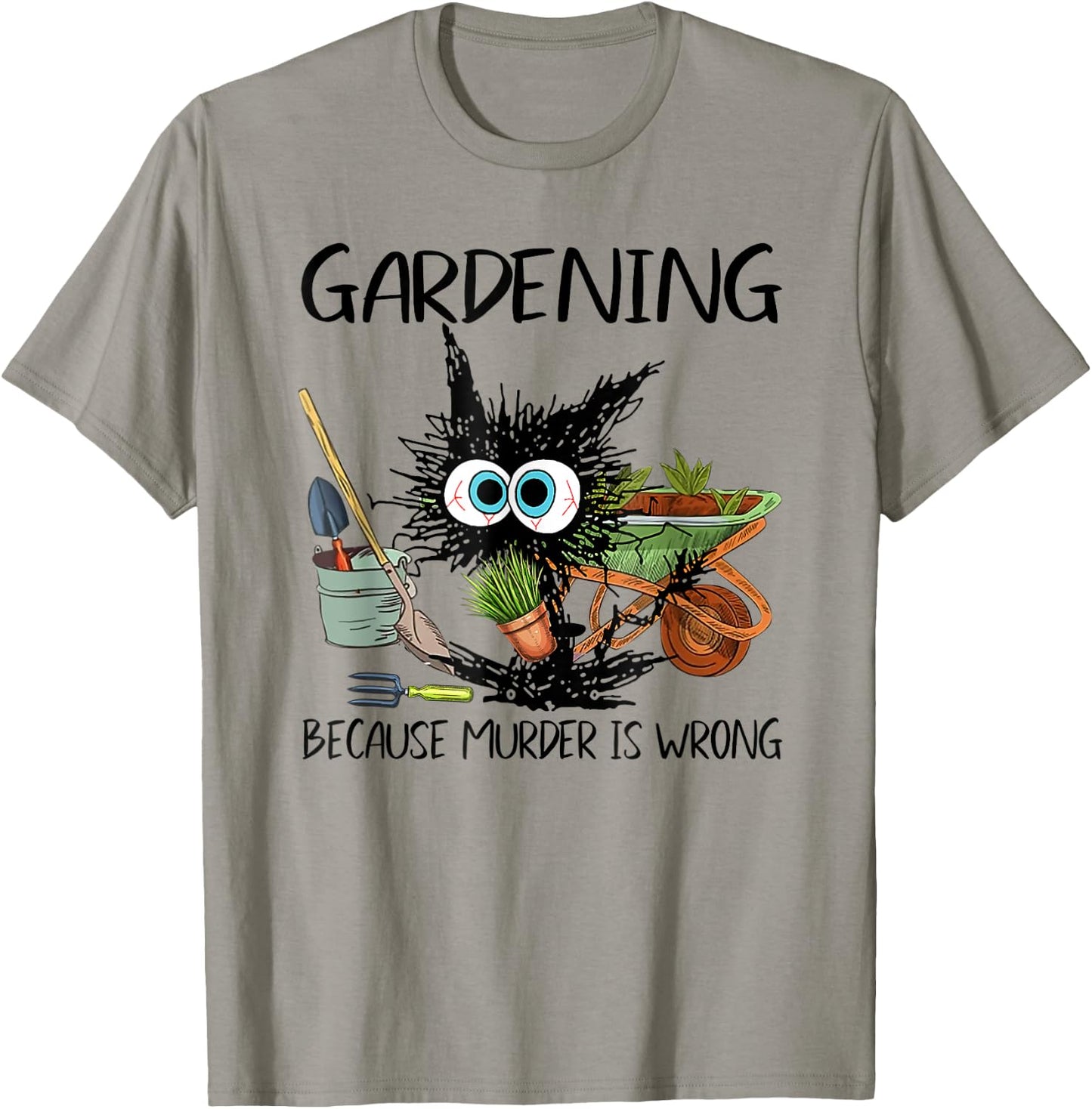 Black Cat Do Gardening Because Murder is Wrong T-Shirt - T-Shirt | Sand