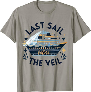 Bachelorette Matching Cruise Squad Last Sail Before the Veil T-Shirt - T-Shirt | Sand