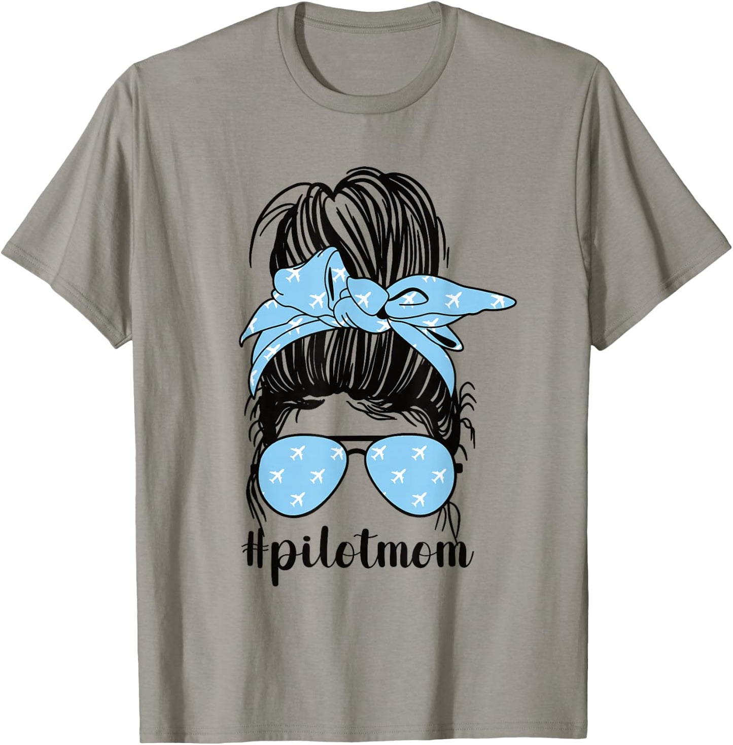 Pilot Mom Messy Bun Mom Of A Pilot Mama Pilot Mother T-Shirt - T-Shirt | Sand