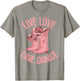 Line Dancing Cowboy Boots Live Love Line Dance T-Shirt - T-Shirt | Sand