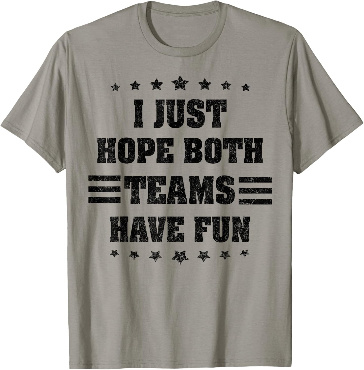 I Just Hope Both Teams Have Fun T Shirts ,Women,Kids T-Shirt - T-Shirt | Sand