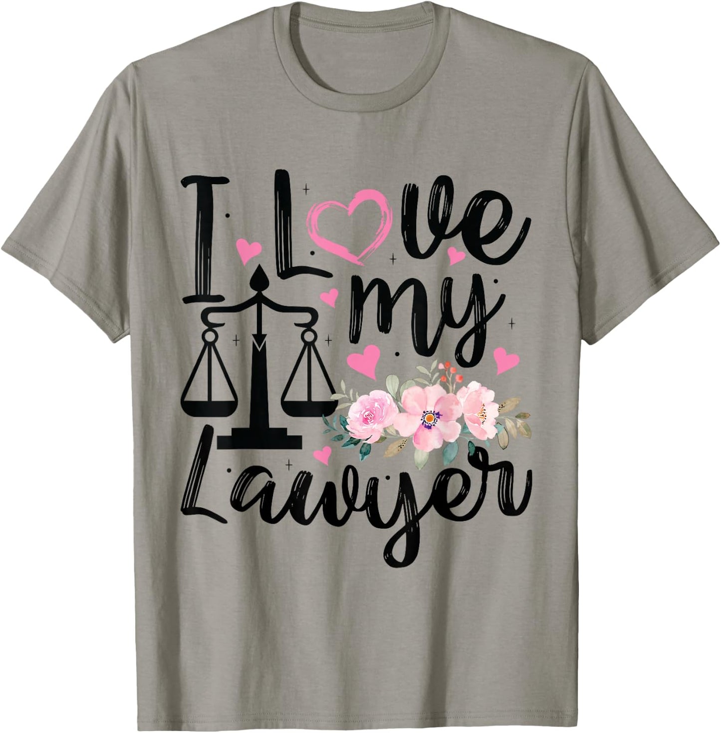 I Love My Lawyer Funny Lawyer Wife Girlfriend Women T-Shirt - T-Shirt | Sand