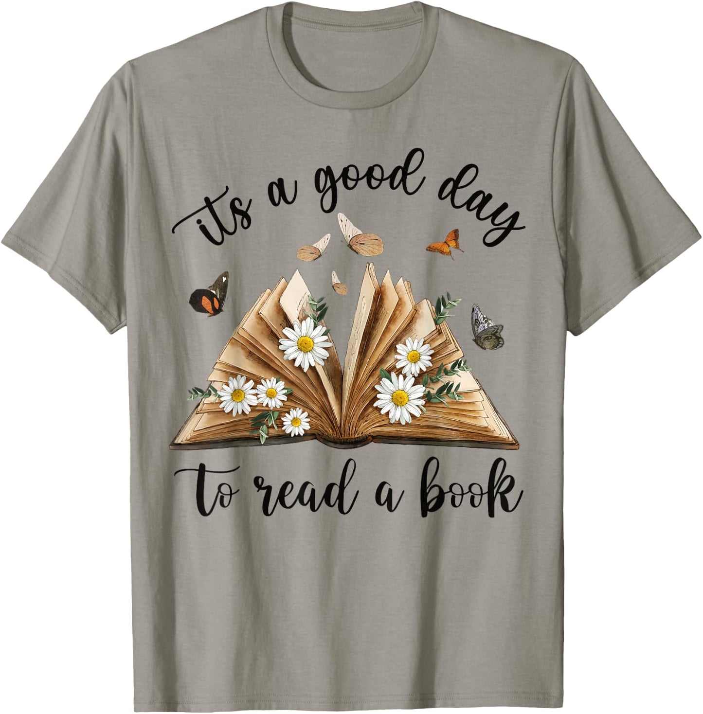 Its A Good Day To Read A Book Funny Book Lover Bookish Women T-Shirt - T-Shirt | Sand