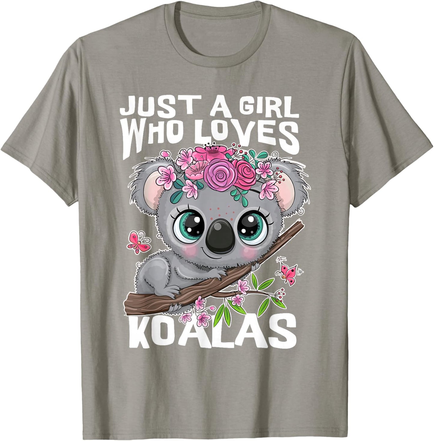 Koala Cute – Just a Girl Who Loves Koalas Funny Design T-Shirt - T-Shirt | Sand