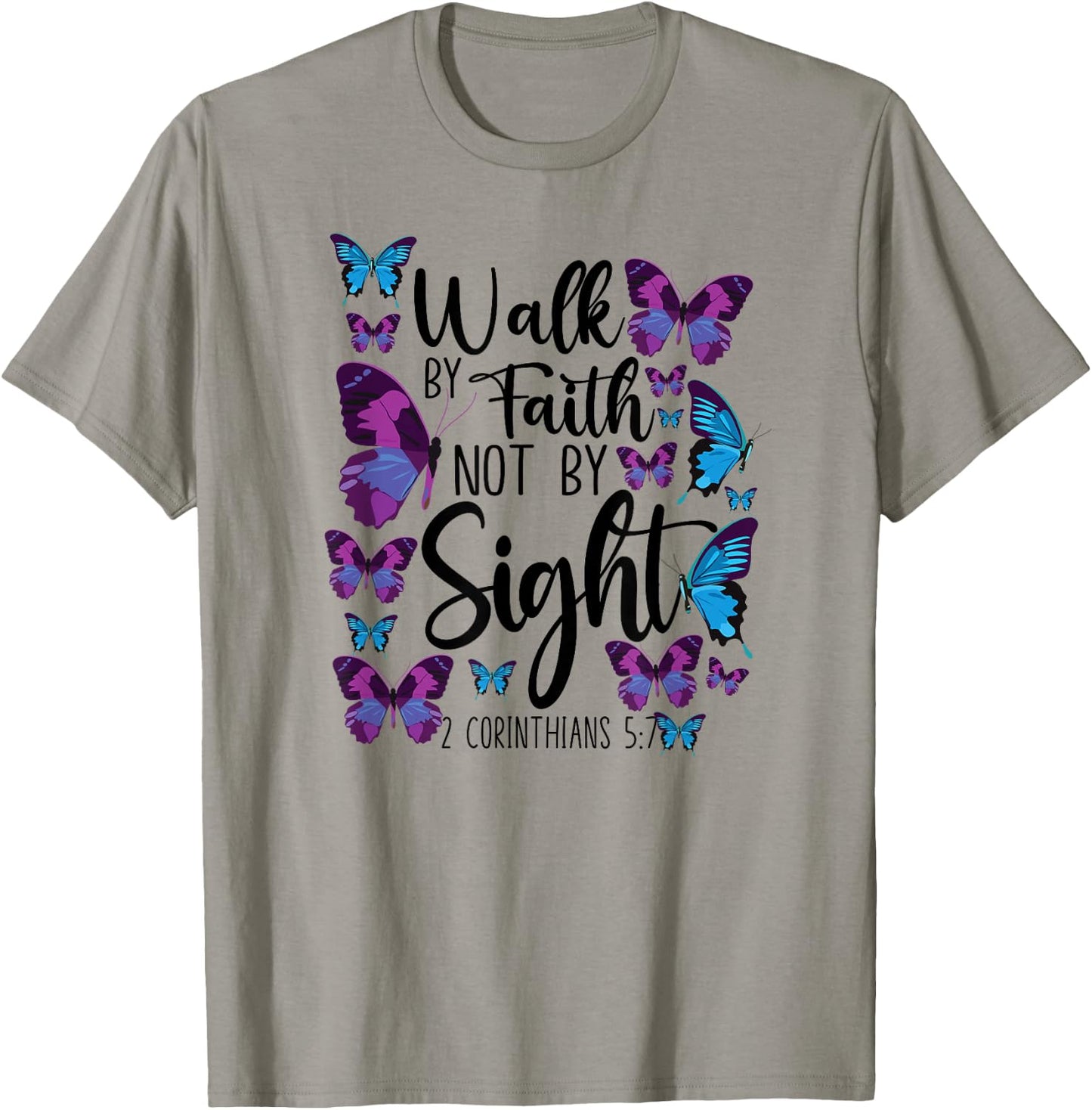 Christian Bible Verse Quote Butterfly 2 Corinthians 5:7 T-Shirt - T-Shirt | Sand