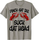 Pinch Dat Tail Suck Dat Head Crawfish Crayfish Cajun Funny T-Shirt - T-Shirt | Sand