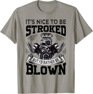 It's Nice To Be Stroked But I'd Rather Be Blown - Mechanic T-Shirt - T-Shirt | Sand