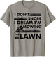 Funny Lawn Mower I Do Not Snore Gardening Lawn T-Shirt - T-Shirt | Sand