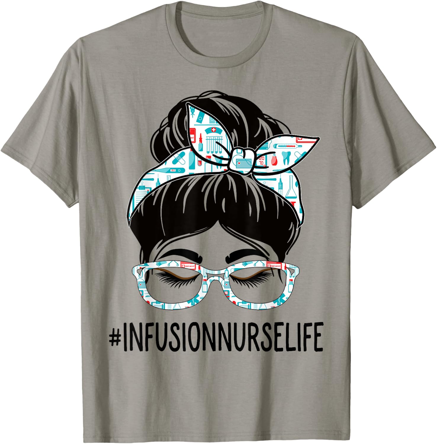 Infusion Nurse Week Appreciation Women Messy Bun For Work T-Shirt - T-Shirt | Sand