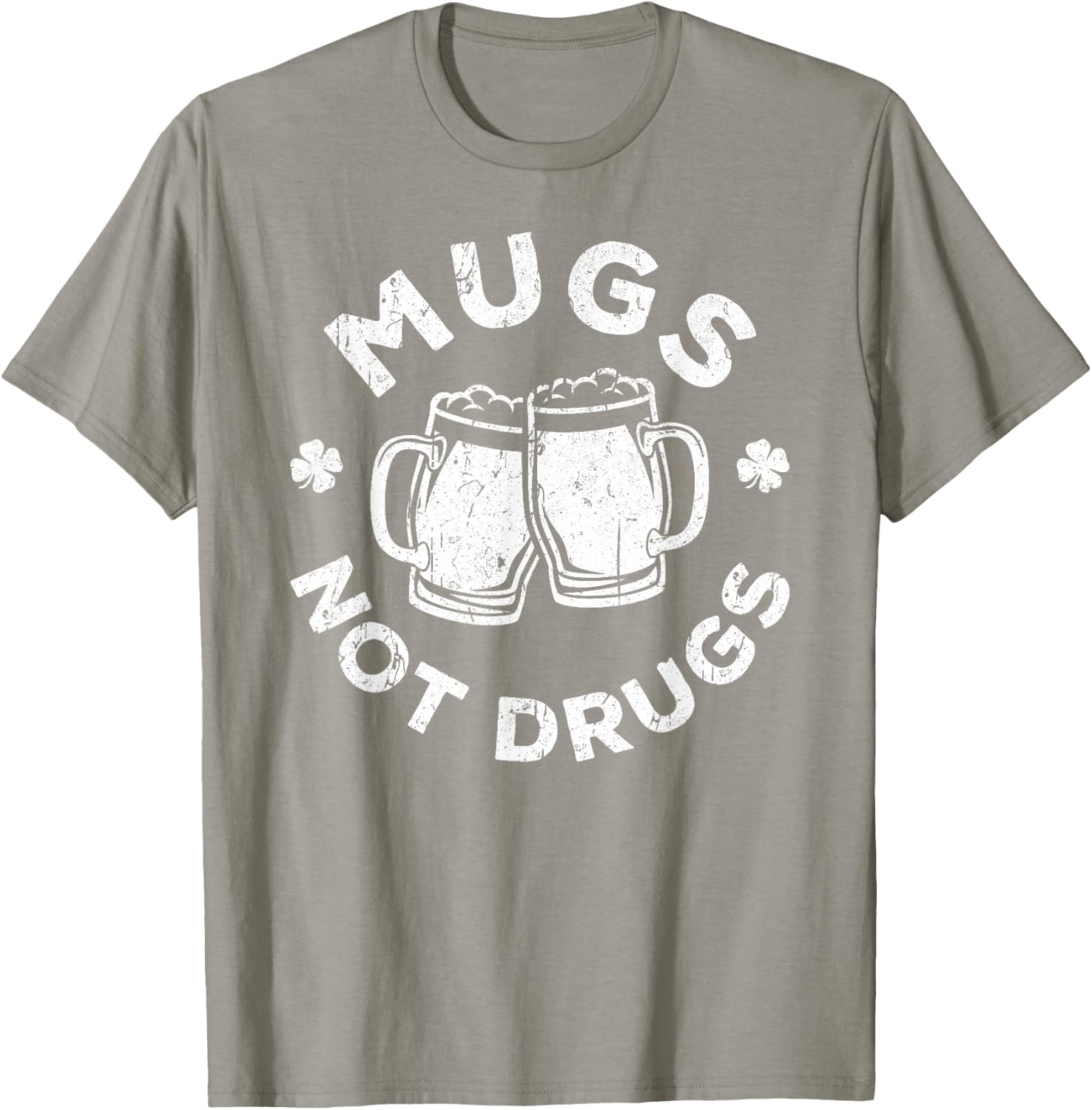 Mugs Not Drugs Shirt Men Women Drinking St Patricks Day T-Shirt - T-Shirt | Sand