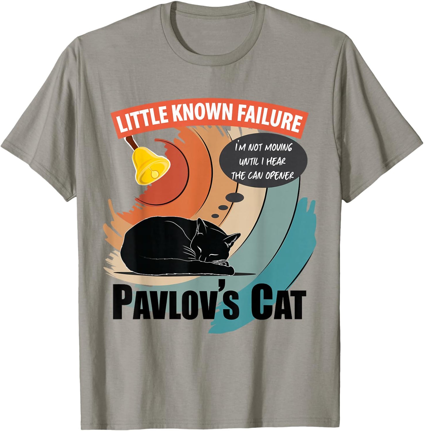 Pavlov's Cat Little Known Failure Funny Psychology Cat Lover T-Shirt - T-Shirt | Sand