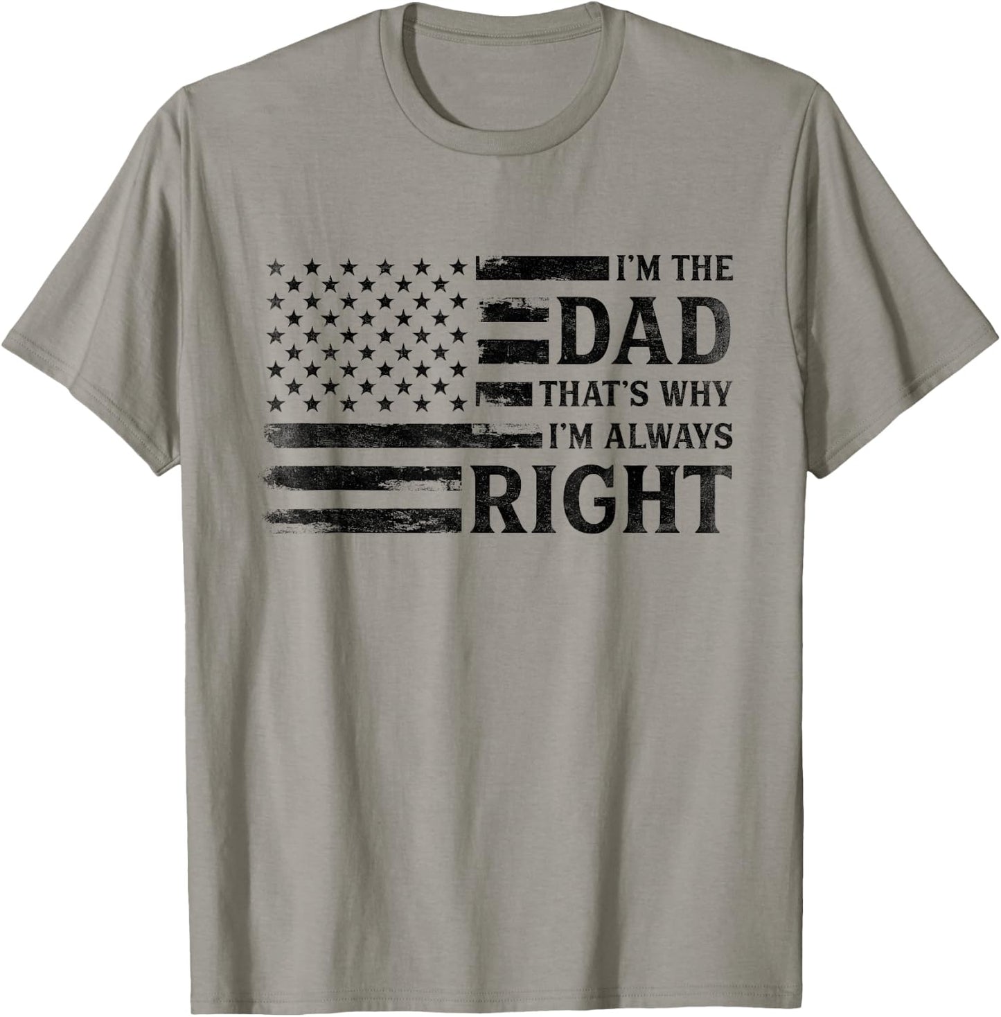I’M Dad Always Right Black USA Flag Father's Day Vintage T-Shirt - T-Shirt | Sand