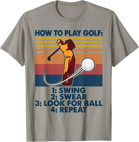 How To Play Golf Swing Swear Look For Ball Repeat Vintage T-Shirt - T-Shirt | Sand