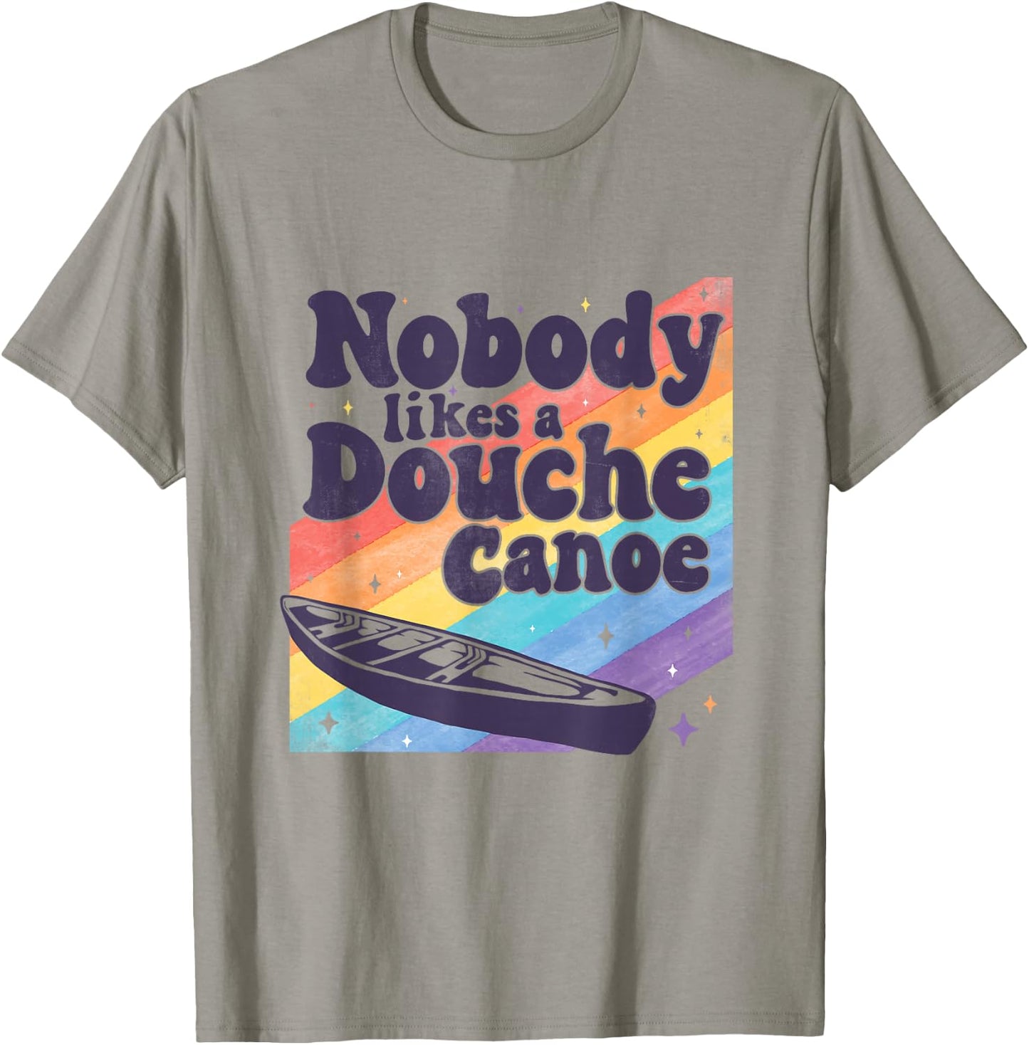Funny don’t be a douche canoe saying T-Shirt - T-Shirt | Sand